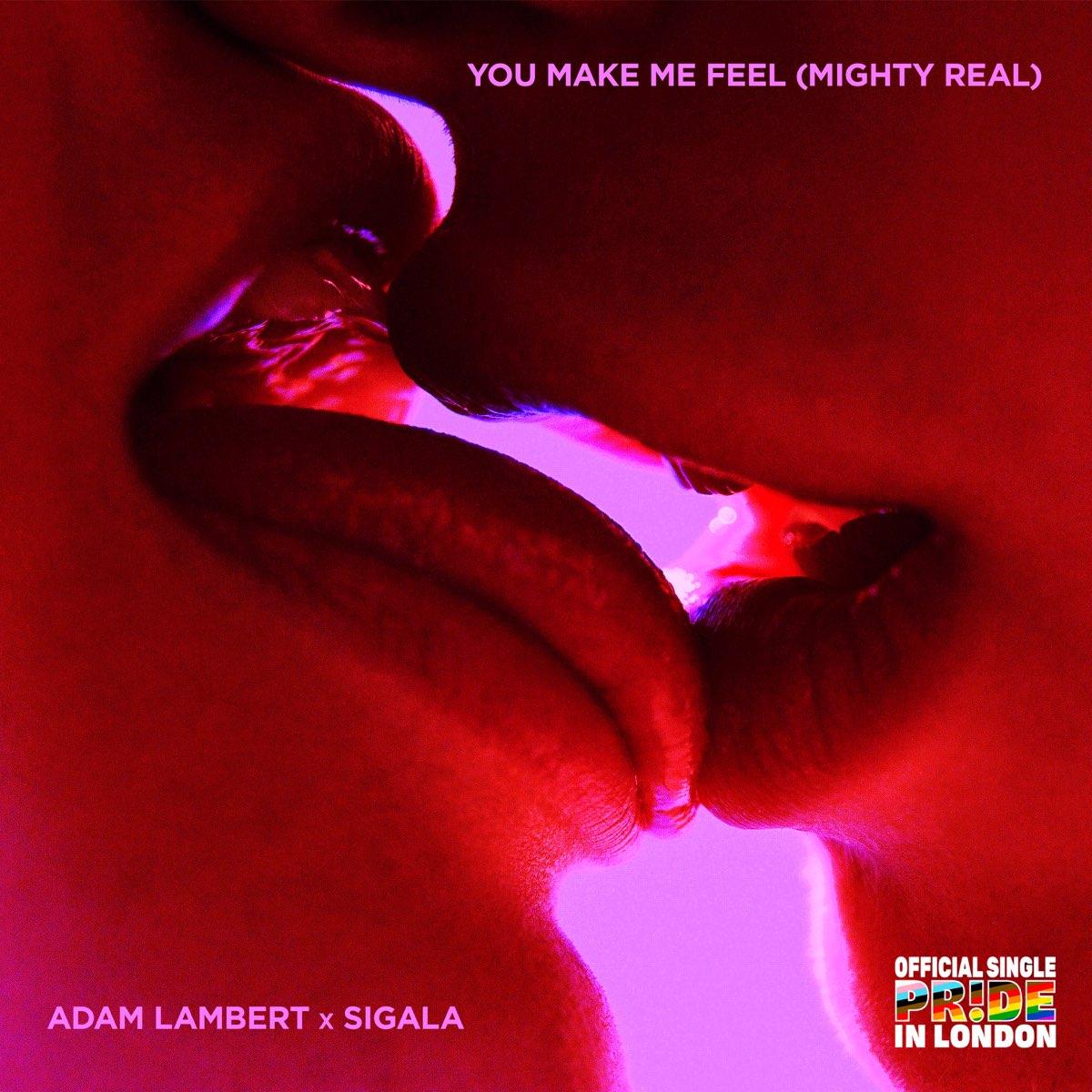 Adam Lambert, Sigala - You Make Me Feel (Mighty Real)