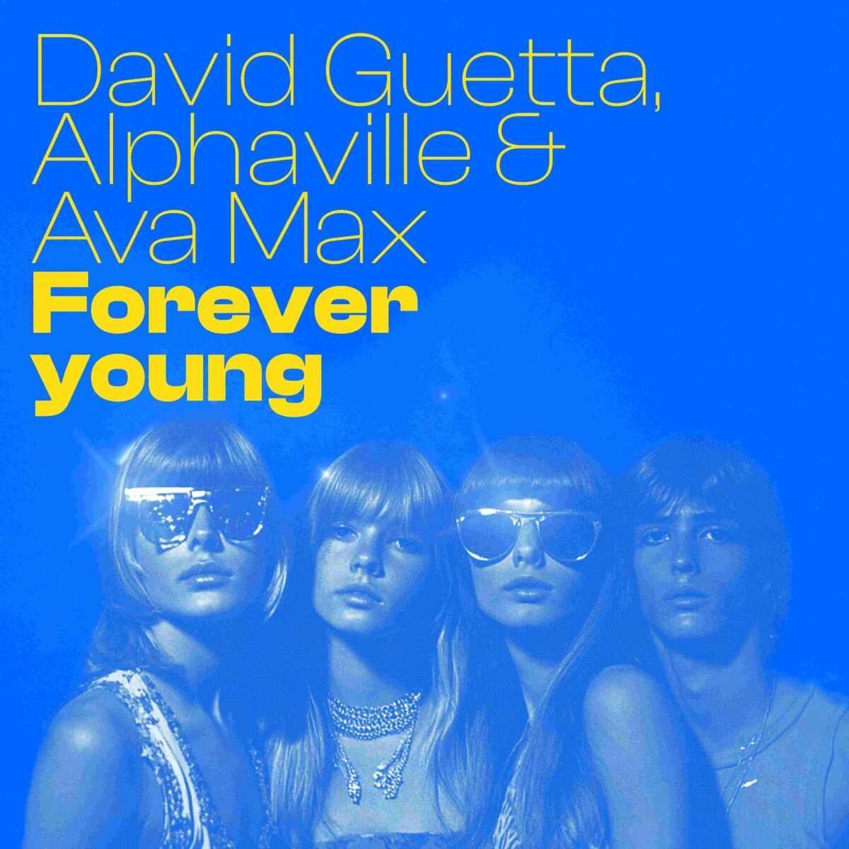 David Guetta feat. Alphaville & Ava Max - Forever Young