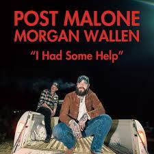 Post Malone & Morgan Wallen - I Had Some Help